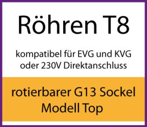 T8 Röhren für EVG+KVG rotierbar Modell Top